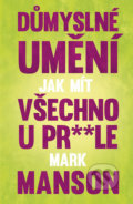 Kniha: Důmyslné umění, jak mít všechno u prdele (Mark Manson). Edice knihy Omega, 2017 Kniha: Důmyslné umění, jak mít všechno u prdele (Mark Manson). Edice knihy Omega, 2017
