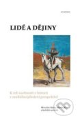 Kniha: Lidé a dějiny (Martin Kovář a Miroslav Bárta). Academia, 2017 Kniha: Lidé a dějiny (Martin Kovář a Miroslav Bárta). Academia, 2017