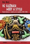 Kniha: Ve službách módy a stylu (Petr Nový). Academia, 2017 Kniha: Ve službách módy a stylu (Petr Nový). Academia, 2017