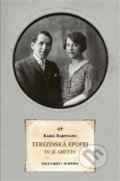 Kniha: Terezínská epopej (Karel Hartmann). Academia, 2017 Kniha: Terezínská epopej (Karel Hartmann). Academia, 2017