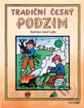 Kniha: Tradiční český Podzim (Josef Lada a kolektiv). Bambook, 2017 Kniha: Tradiční český Podzim (Josef Lada a kolektiv). Bambook, 2017