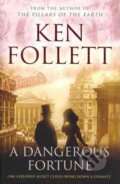 Kniha: A Dangerous Fortune (Ken Follett). Pan Macmillan, 2011 Kniha: A Dangerous Fortune (Ken Follett). Pan Macmillan, 2011