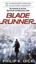 Kniha: Blade Runner (Philip K. Dick). Del Rey, 2017 Kniha: Blade Runner (Philip K. Dick). Del Rey, 2017