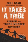 Kniha: It Takes a Tribe (Will Dean). Penguin Books, 2017 Kniha: It Takes a Tribe (Will Dean). Penguin Books, 2017