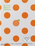 Kniha: My First Book of Patterns (Bobby George a June George). Phaidon, 2017 Kniha: My First Book of Patterns (Bobby George a June George). Phaidon, 2017