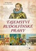 Kniha: Tajemství rudolfínské Prahy (Jiří Martínek), 2017 Kniha: Tajemství rudolfínské Prahy (Jiří Martínek), 2017