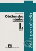 Občianska náuka pre stredné školy 1. časť (zošit pre učiteľa) - Štefan Bojnák, Orbis Pictus Istropolitana, 2017