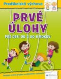 Kniha: Prvé úlohy pre deti od 3 do 6 rokov, 2017 Kniha: Prvé úlohy pre deti od 3 do 6 rokov, 2017