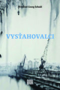 Kniha: Vysťahovalci (Winfried Georg Sebald). BRAK, 2017 Kniha: Vysťahovalci (Winfried Georg Sebald). BRAK, 2017