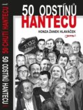 50 odstínů hantecu / 50 chutí hantecu - Honza Žanek Hlaváček, 2017
