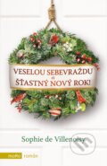 Kniha: Veselou sebevraždu a šťastný Nový rok! (Sophie de Villenoisy). Motto, 2017 Kniha: Veselou sebevraždu a šťastný Nový rok! (Sophie de Villenoisy). Motto, 2017