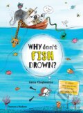 Kniha: Why Don't Fish Drown? (Anna Claybourne). Thames & Hudson, 2017 Kniha: Why Don't Fish Drown? (Anna Claybourne). Thames & Hudson, 2017