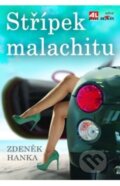 Kniha: Střípek malachitu (Zdeněk Hanka). Alpress, 2017 Kniha: Střípek malachitu (Zdeněk Hanka). Alpress, 2017