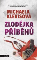 Kniha: Zlodějka příběhů (Michaela Klevisová). Motto, 2017 Kniha: Zlodějka příběhů (Michaela Klevisová). Motto, 2017