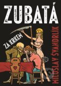 Kniha: Zubatá za krkem (Miloslav Švandrlík). XYZ, 2017 Kniha: Zubatá za krkem (Miloslav Švandrlík). XYZ, 2017