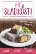 Kniha: Fit sladkosti (Diana Vidáková a Lucia Wagnerová), 2017 Kniha: Fit sladkosti (Diana Vidáková a Lucia Wagnerová), 2017
