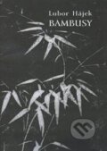 Kniha: Bambusy (Lubor Hájek). DharmaGaia, 2002 Kniha: Bambusy (Lubor Hájek). DharmaGaia, 2002