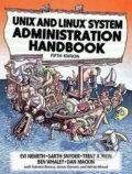 UNIX and Linux System Administration Handbook - Evi Nemeth, Garth Snyder a kol., Addison-Wesley Professional, 2017
