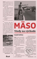 E-kniha: Mäso - Vtedy na východe (Arpád Soltész), 2017 E-kniha: Mäso - Vtedy na východe (Arpád Soltész), 2017