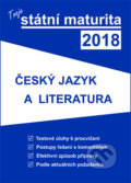 Kniha: Tvoje státní maturita 2018 - Český jazyk a literatura (Gaudetop). Gaudetop, 2017 Kniha: Tvoje státní maturita 2018 - Český jazyk a literatura (Gaudetop). Gaudetop, 2017