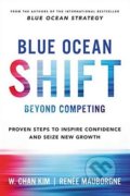 Kniha: Blue Ocean Shift (Renée Mauborgne a W. Chan Kim). Hachette Livre International, 2017 Kniha: Blue Ocean Shift (Renée Mauborgne a W. Chan Kim). Hachette Livre International, 2017