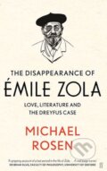 Kniha: The Disappearance of Emile Zola (Michael Rosen). Faber and Faber, 2017 Kniha: The Disappearance of Emile Zola (Michael Rosen). Faber and Faber, 2017