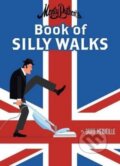 Kniha: Monty Python's Book of Silly Walks (David Merveille). North-South Books, 2017 Kniha: Monty Python's Book of Silly Walks (David Merveille). North-South Books, 2017