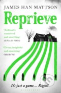 Kniha: Reprieve (James Han Mattson). Bloomsbury, 2022 Kniha: Reprieve (James Han Mattson). Bloomsbury, 2022