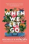 Kniha: When We Let Go (Rochelle B. Weinstein). Lake Union Publishing, 2022 Kniha: When We Let Go (Rochelle B. Weinstein). Lake Union Publishing, 2022