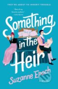 Kniha: Something in the Heir (Suzanne Enoch). St. Martins Griffin, 2022 Kniha: Something in the Heir (Suzanne Enoch). St. Martins Griffin, 2022