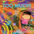 Kniha: Too Much! (Jolene Gutierrez). Abrams Appleseed, 2023 Kniha: Too Much! (Jolene Gutierrez). Abrams Appleseed, 2023