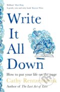 Kniha: Write It All Down (Cathy Rentzenbrink). Bluebird, 2023 Kniha: Write It All Down (Cathy Rentzenbrink). Bluebird, 2023