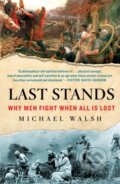 Kniha: Last Stands (Michael Walsh). St. Martin´s Press, 2023 Kniha: Last Stands (Michael Walsh). St. Martin´s Press, 2023