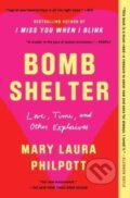 Kniha: Bomb Shelter (Mary Laura Philpott). Atria Books, 2023 Kniha: Bomb Shelter (Mary Laura Philpott). Atria Books, 2023