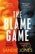 Kniha: The Blame Game (Sandie Jones). Pan Books, 2023 Kniha: The Blame Game (Sandie Jones). Pan Books, 2023