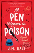 Kniha: A Pen Dipped in Poison (J.M. Hall). Avon, 2023 Kniha: A Pen Dipped in Poison (J.M. Hall). Avon, 2023