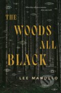Kniha: The Woods All Black (Lee Mandelo). Tor Books, 2024 Kniha: The Woods All Black (Lee Mandelo). Tor Books, 2024