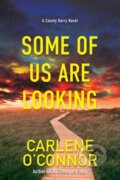 Kniha: Some of Us Are Looking (Carlene O'connor). Kensington Publishing Corporation, 2024 Kniha: Some of Us Are Looking (Carlene O'connor). Kensington Publishing Corporation, 2024