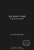 Kniha: The Night Land (William Hope Hodgson). British Library, 2024 Kniha: The Night Land (William Hope Hodgson). British Library, 2024