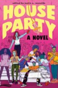 Kniha: House Party (Justin A. Reynolds). Random House, 2024 Kniha: House Party (Justin A. Reynolds). Random House, 2024