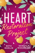 Kniha: Heart Restoration Project (Beth Merlin a Danielle Modafferi). , 2024 Kniha: Heart Restoration Project (Beth Merlin a Danielle Modafferi). , 2024