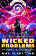Kniha: Wicked Problems (Max Gladstone). Tor Books, 2024 Kniha: Wicked Problems (Max Gladstone). Tor Books, 2024
