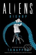 Kniha: Aliens: Bishop (T. R. Napper). Titan Books, 2024 Kniha: Aliens: Bishop (T. R. Napper). Titan Books, 2024