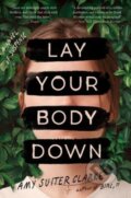 Kniha: Lay Your Body Down, 2024 Kniha: Lay Your Body Down, 2024