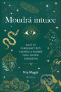 Kniha: Moudrá intuice (Mia Magic). Alferia, 2025 Kniha: Moudrá intuice (Mia Magic). Alferia, 2025