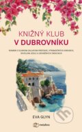 Kniha: Knižný klub v Dubrovníku (Eva Glyn), 2025 Kniha: Knižný klub v Dubrovníku (Eva Glyn), 2025