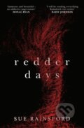 Kniha: Redder Days (Sue Rainsford). Transworld, 2022 Kniha: Redder Days (Sue Rainsford). Transworld, 2022