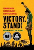 Kniha: Victory. Stand! (Dawud Anyabwile, Derrick Barnes a Tommie Smith). WW Norton & Co, 2022 Kniha: Victory. Stand! (Dawud Anyabwile, Derrick Barnes a Tommie Smith). WW Norton & Co, 2022
