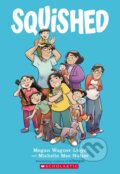 Kniha: Squished (Megan Wagner Lloyd). Scholastic, 2023 Kniha: Squished (Megan Wagner Lloyd). Scholastic, 2023