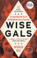 Kniha: Wise Gals (Nathalia Holt). Icon Books, 2023 Kniha: Wise Gals (Nathalia Holt). Icon Books, 2023
